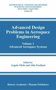 Paperback Advanced Design Problems in Aerospace Engineering: Volume 1: Advanced Aerospace Systems Book