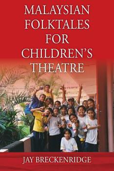 Paperback Malaysian Folktales for Children's Theatre Book