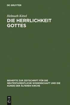 Hardcover Die Herrlichkeit Gottes: Studien Zu Geschichte Und Wesen Eines Neutestamentlichen Begriffs [German] Book