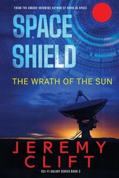 Space Shield: The Wrath of the Sun (Sci-Fi Galaxy)