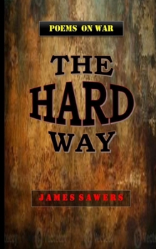 Paperback The Hard Way: poems on war Book