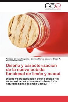 Paperback Diseño y caracterización de la nueva bebida funcional de limón y maqui [Spanish] Book
