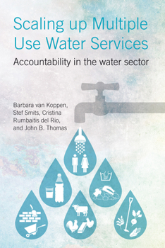 Paperback Scaling Up Multiple Use Water Services: Accountability in the Water Sector Book