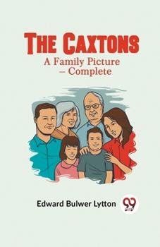Paperback The Caxtons A Family Picture - Complete Book