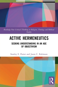 Paperback Active Hermeneutics: Seeking Understanding in an Age of Objectivism Book