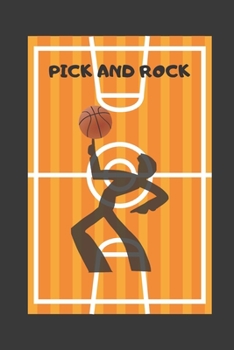 PICK AND ROCK: BLANK LINED NOTEBOOK. JOURNAL. PERSONAL DIARY. CREATIVE GIFT FOR BASKET LOVERS. BIRTHDAY PRESENT.