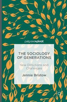 Hardcover The Sociology of Generations: New Directions and Challenges Book