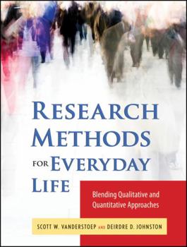 Paperback Research Methods for Everyday Life: Blending Qualitative and Quantitative Approaches Book