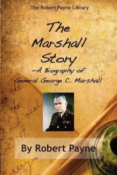 Paperback The Marshall Story, A Biography of General George C. Marshall Book