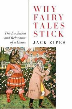 Paperback Why Fairy Tales Stick: The Evolution and Relevance of a Genre Book