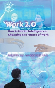 Paperback Work 2.0: How Artificial Intelligence is Changing the Future of Work Book