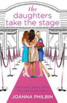 The Daughters Take the Stage - Book #3 of the Daughters