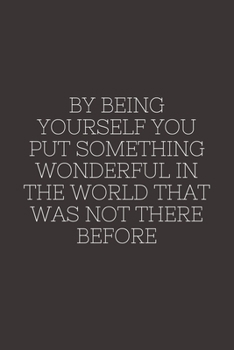 Paperback By being yourself you put something wonderful in the world that was not there before: Blank Lined Peacock Notebook Journal & Planner - Funny Humor Lov Book