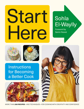 Hardcover Start Here: Instructions for Becoming a Better Cook: A Cookbook Book