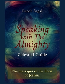 Paperback Speaking with the Almighty - Joshua Book