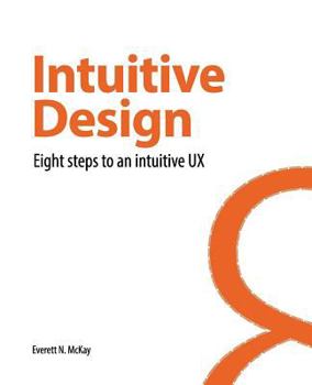 Paperback Intuitive Design: Eight Steps to an Intuitive UX Book