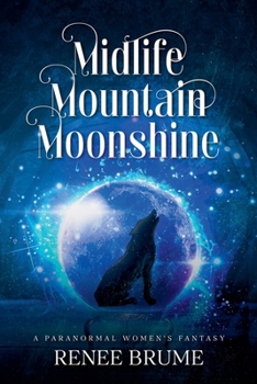 Paperback Midlife Mountain Moonshine Book