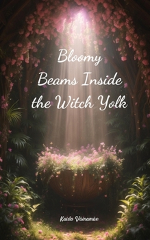 Paperback Bloomy Beams Inside the Witch Yolk Book