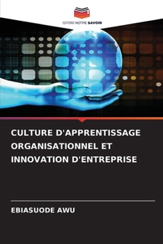 Paperback Culture d'Apprentissage Organisationnel Et Innovation d'Entreprise [French] Book