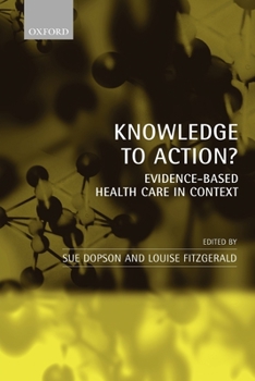 Paperback Knowledge to Action?: Evidence-Based Health Care in Context Book