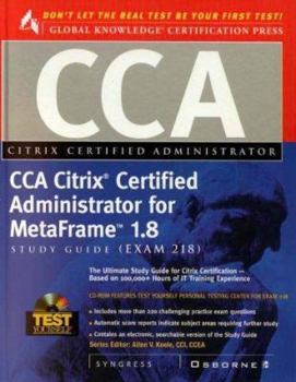 Hardcover CCNP Citrix Certified Administrator Study Guide: Metaframe 1.8 (Exam 218) [With CDROM] Book