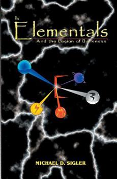 Paperback The Elementals: And the Legion of Darkness Book