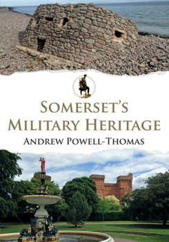 Paperback Somerset's Military Heritage Book