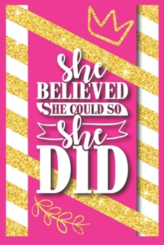 Paperback She Believed She Could So She Did: Composition Book, Notebook or Journal Book