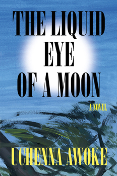 Hardcover The Liquid Eye of a Moon Book