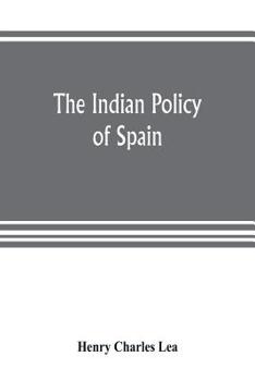 Paperback The Indian policy of Spain Book