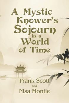 Paperback A Mystic Knower's Sojourn in a World of Time Book