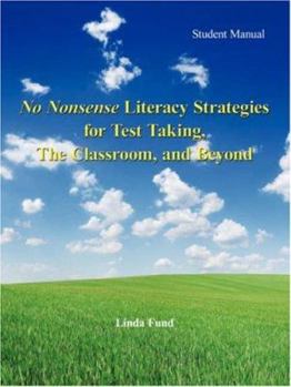 Paperback No Nonsense Literacy Strategies for Test Taking, The Classroom, and Beyond: Student Manual Book