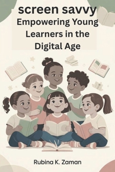 Paperback Screen Savvy: : Empowering Young Learners in the Digital Age with Worksheets & Reflection Pages Book