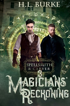 Magicians' Reckoning - Book #3 of the Spellsmith & Carver