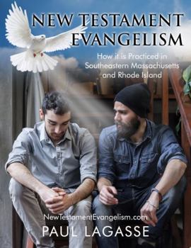 Paperback New Testament Evangelism: How it is Practiced in Southeastern Massachusetts and Rhode Island Book
