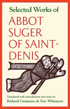 Paperback Selected Works of Abbot Suger of Saint-Denis Book