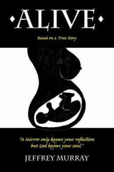 Paperback Alive: Based on a True Story Book