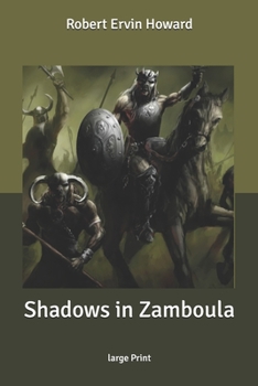 Shadows in Zamboula: large Print