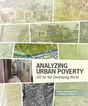 Paperback Analyzing Urban Poverty: GIS for the Developing World Book