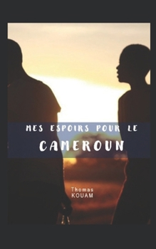 Paperback Mes espoirs pour le Cameroun [French] Book