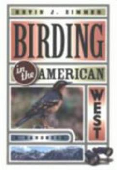 Paperback Birding in the American West: A New Approach to Dealing with Hostile, Threatening, and Uncivil Behavior Book