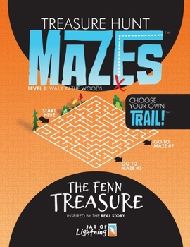 Paperback Treasure Hunt Mazes, The Fenn Treasure: Level 1, Choose Your Own Trail! Book