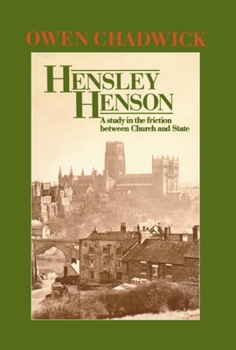 Hardcover Hensley Henson: A Study in the Friction Between Church and State Book