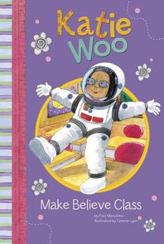 Make-Believe Class - Book #18 of the Katie Woo