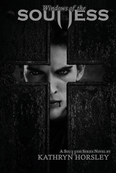 Windows of the Soulless - Book #1 of the Soulless