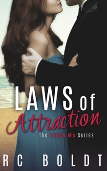 Laws of Attraction - Book #4 of the Teach Me