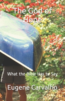 Paperback The God of Hope: What the Bible Has to Say Book