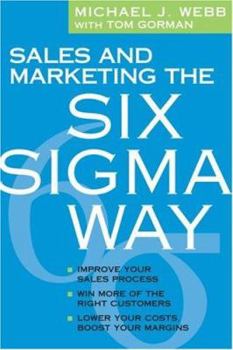 Hardcover Sales and Marketing the Six SIGMA Way Book