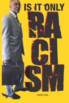 Paperback Is It Only Racism Book