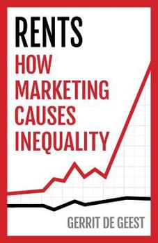 Paperback Rents: How Marketing Causes Inequality Book